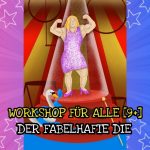 Workshop für alle: Der fabelhafte Die